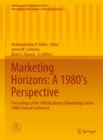 Marketing Horizons: A 1980's Perspective : Proceedings of the 1980 Academy of Marketing Science (AMS) Annual Conference - eBook