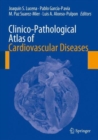 Clinico-Pathological Atlas of Cardiovascular Diseases - Book