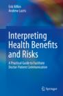 Interpreting Health Benefits and Risks : A Practical Guide to Facilitate Doctor-Patient Communication - eBook