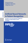Artificial Neural Networks in Pattern Recognition : 6th IAPR TC 3 International Workshop, ANNPR 2014, Montreal, QC, Canada, October 6-8, 2014, Proceedings - eBook