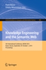 Knowledge Engineering and the Semantic Web : 5th International Conference, KESW 2014, Kazan, Russia, September 29--October 1, 2014. Proceedings - eBook