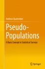 Pseudo-Populations : A Basic Concept in Statistical Surveys - eBook