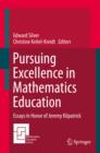 Pursuing Excellence in Mathematics Education : Essays in Honor of Jeremy Kilpatrick - eBook
