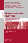 The Semantic Web - ISWC 2014 : 13th International Semantic Web Conference, Riva del Garda, Italy, October 19-23, 2014. Proceedings, Part I - eBook