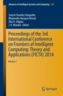 Proceedings of the 3rd International Conference on Frontiers of Intelligent Computing: Theory and Applications (FICTA) 2014 : Volume 2 - eBook