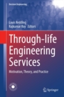 Through-life Engineering Services : Motivation, Theory, and Practice - eBook