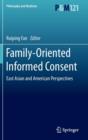 Family-Oriented Informed Consent : East Asian and American Perspectives - Book