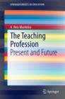 The Teaching Profession : Present and Future - eBook