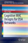 Cognitive MAC Designs for OSA Networks - eBook