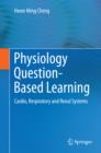 Physiology Question-Based Learning : Cardio, Respiratory and Renal Systems - eBook