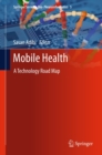 Mobile Health : A Technology Road Map - eBook