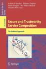 Secure and Trustworthy Service Composition : The Aniketos Approach - Book