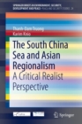 The South China Sea and Asian Regionalism : A Critical Realist Perspective - Book