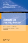 Metadata and Semantics Research : 8th Research Conference, MTSR 2014, Karlsruhe, Germany, November 27-29, 2014, Proceedings - eBook