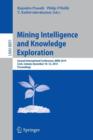 Mining Intelligence and Knowledge Exploration : Second International Conference, MIKE 2014, Cork, Ireland, December 10-12, 2014. Proceedings - Book