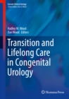 Transition and Lifelong Care in Congenital Urology - eBook