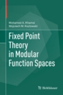 Fixed Point Theory in Modular Function Spaces - eBook