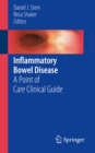 Inflammatory Bowel Disease : A Point of Care Clinical Guide - eBook