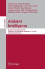 Ambient Intelligence : European Conference, AmI 2014, Eindhoven, The Netherlands, November 11-13, 2014. Revised Selected Papers - Book