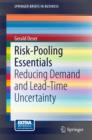 Risk-Pooling Essentials : Reducing Demand and Lead Time Uncertainty - eBook