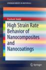 High Strain Rate Behavior of Nanocomposites and Nanocoatings - eBook