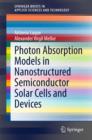 Photon Absorption Models in Nanostructured Semiconductor Solar Cells and Devices - eBook