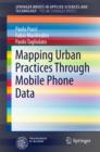 Mapping Urban Practices Through Mobile Phone Data - eBook