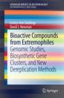 Bioactive Compounds from Extremophiles : Genomic Studies, Biosynthetic Gene Clusters, and New Dereplication Methods - eBook