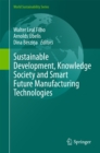 Sustainable Development, Knowledge Society and Smart Future Manufacturing Technologies - eBook