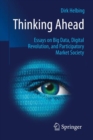 Thinking Ahead - Essays on Big Data, Digital Revolution, and Participatory Market Society - eBook