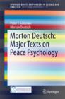 Morton Deutsch: Major Texts on Peace Psychology - eBook