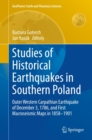 Studies of Historical Earthquakes in Southern Poland : Outer Western Carpathian Earthquake of December 3, 1786, and First Macroseismic Maps in 1858-1901 - eBook