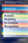Acoustic Modeling for Emotion Recognition - eBook