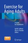 Exercise for Aging Adults : A Guide for Practitioners - Book