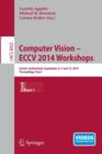 Computer Vision - ECCV 2014 Workshops : Zurich, Switzerland, September 6-7 and 12, 2014, Proceedings, Part I - Book