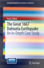 The Great 1667 Dalmatia Earthquake : An In-Depth Case Study - eBook