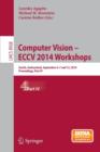 Computer Vision - ECCV 2014 Workshops : Zurich, Switzerland, September 6-7 and 12, 2014, Proceedings, Part IV - Book
