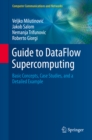 Guide to DataFlow Supercomputing : Basic Concepts, Case Studies, and a Detailed Example - eBook