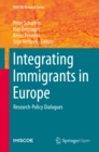 Integrating Immigrants in Europe : Research-Policy Dialogues - eBook