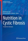 Nutrition in Cystic Fibrosis : A Guide for Clinicians - Book