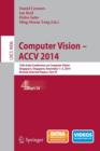 Computer Vision -- ACCV 2014 : 12th Asian Conference on Computer Vision, Singapore, Singapore, November 1-5, 2014, Revised Selected Papers, Part IV - Book