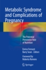 Metabolic Syndrome and Complications of Pregnancy : The Potential Preventive Role of Nutrition - eBook