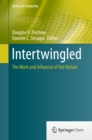 Intertwingled : The Work and Influence of Ted Nelson - eBook