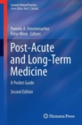 Post-Acute and Long-Term Medicine : A Pocket Guide - Book