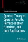 Spectral Theory of Operator Pencils, Hermite-Biehler Functions, and their Applications - eBook