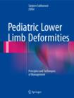Pediatric Lower Limb Deformities : Principles and Techniques of Management - Book