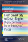From Smart City to Smart Region : Digital Services for an Internet of Places - eBook