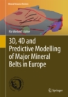 3D, 4D and Predictive Modelling of Major Mineral Belts in Europe - eBook