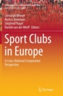 Sport Clubs in Europe : A Cross-National Comparative Perspective - eBook