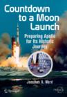 Countdown to a Moon Launch : Preparing Apollo for Its Historic Journey - Book